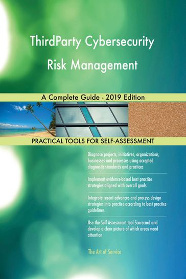 ThirdParty Cybersecurity Risk Management A Complete Guide - 2019 Edition - Gerardus Blokdyk