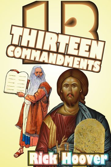Thirteen Commandments - Rick Hoover
