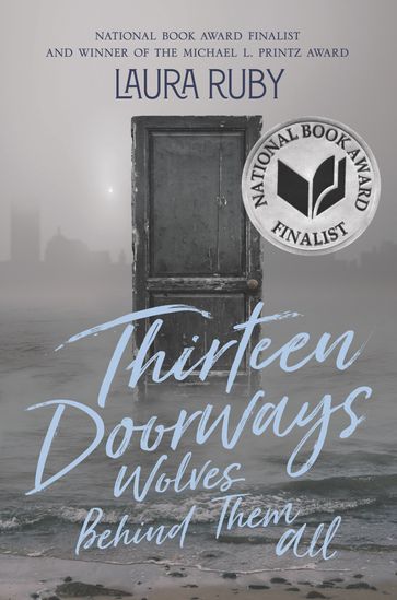 Thirteen Doorways, Wolves Behind Them All - Laura Ruby