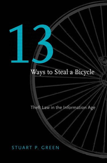 Thirteen Ways to Steal a Bicycle - Stuart P. Green