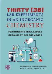 Thirty (30) Lab Experiments in an Inorganic Chemistry
