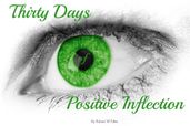 Thirty Day of Positive Inflection