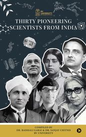 Thirty Pioneering Scientists from India