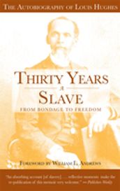 Thirty Years a Slave - From Bondage to Freedom