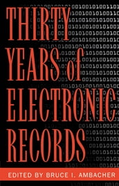 Thirty years of electronic records