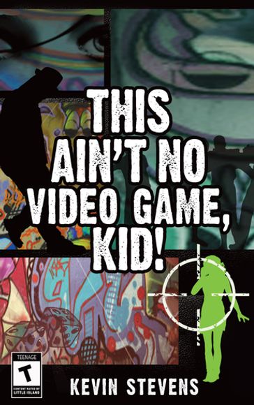 This Ain't No Video Game, Kid! - Kevin Stevens