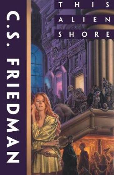 This Alien Shore - C. S. Friedman