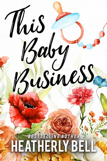 This Baby Business - Heatherly Bell