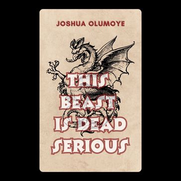 This Beast Is Dead Serious - Joshua Olumoye