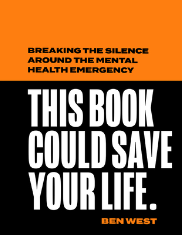 This Book Could Save Your Life - Ben West