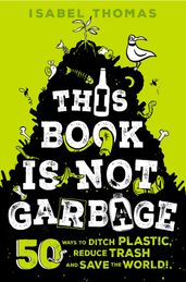 This Book Is Not Garbage