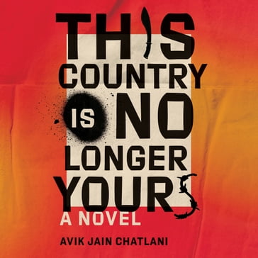 This Country Is No Longer Yours - Avik Jain Chatlani