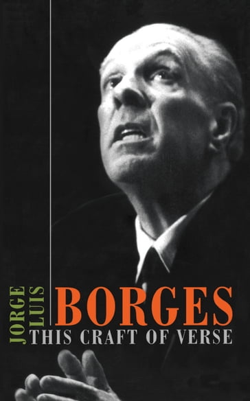 This Craft of Verse - Jorge Luis Borges