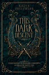 This Dark Descent, Tome 01