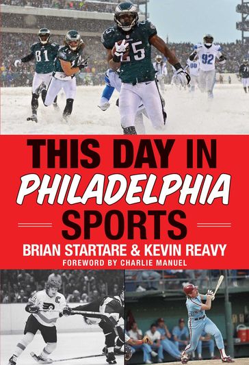 This Day in Philadelphia Sports - Brian Startare - Kevin Reavy