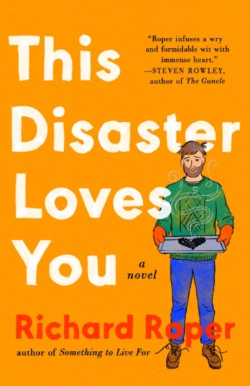 This Disaster Loves You - Richard Roper
