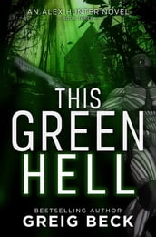 This Green Hell: Alex Hunter 3