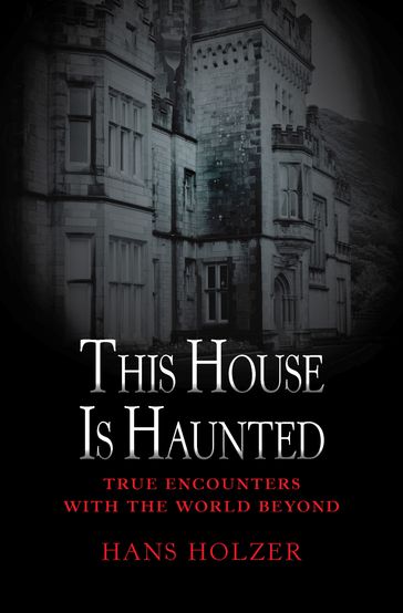 This House Is Haunted - Hans Holzer