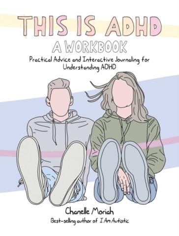This Is Adhd: A Workbook - Chanelle Moriah