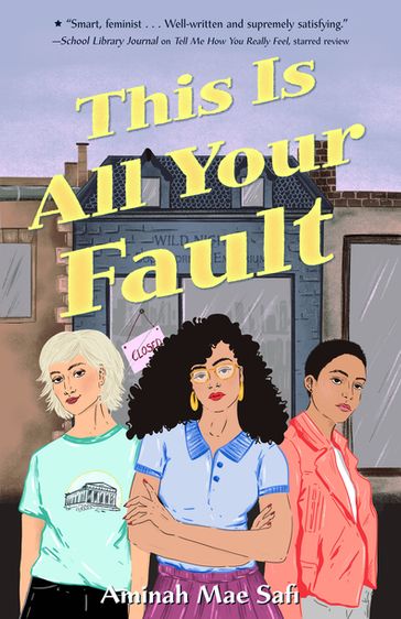 This Is All Your Fault - Aminah Mae Safi