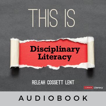 This Is Disciplinary Literacy Audiobook - ReLeah Lent