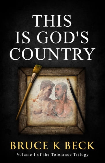 This Is God's Country - Bruce K Beck