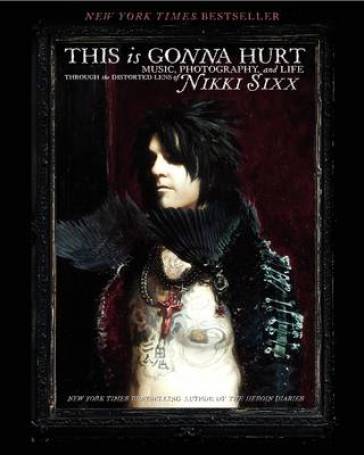 This Is Gonna Hurt - Nikki Sixx