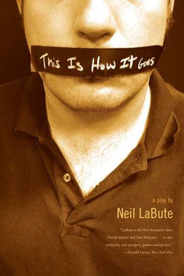 This Is How It Goes - Neil LaBute