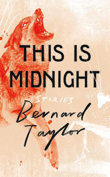 This Is Midnight: Stories - Bernard Taylor