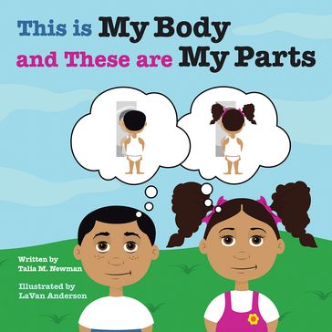 This Is My Body and These Are My Parts - Talia M. Newman