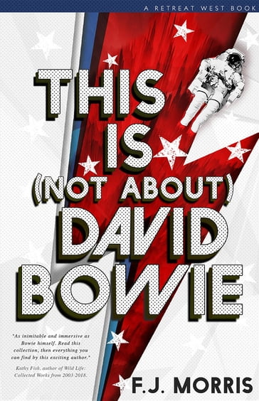 This Is (Not About) David Bowie - F.J. Morris