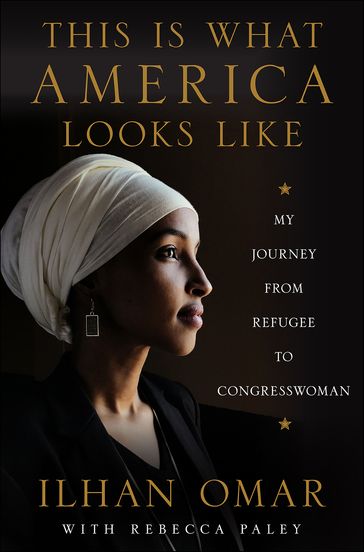 This Is What America Looks Like - Ilhan Omar