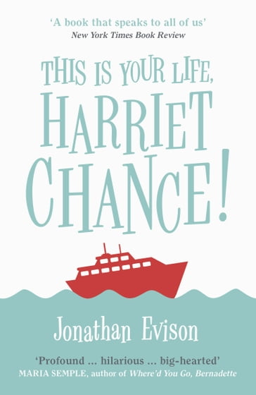 This Is Your Life, Harriet Chance! - Jonathan Evison
