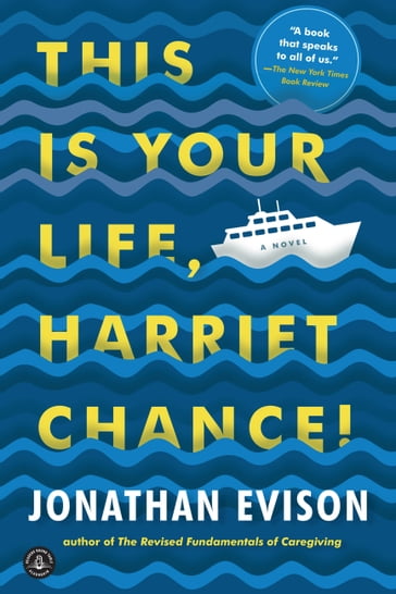 This Is Your Life, Harriet Chance! - Jonathan Evison