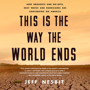 This Is the Way the World Ends - Jeff Nesbit