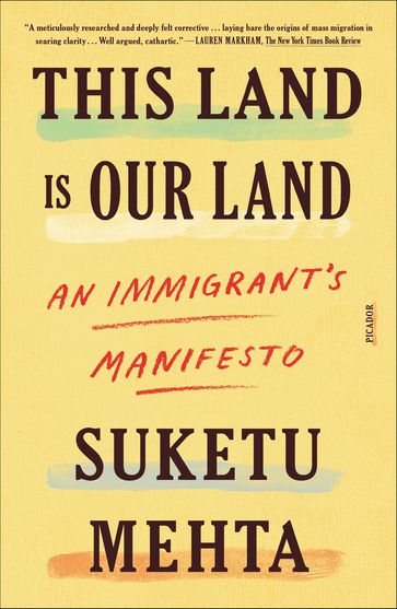 This Land Is Our Land - Suketu Mehta