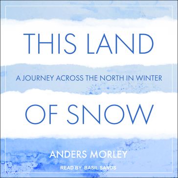 This Land of Snow - Anders Morley