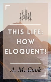 This Life: How Eloquent!