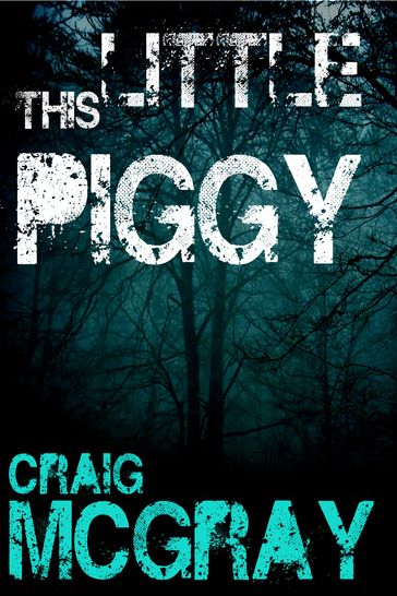 This Little Piggy - Craig McGray