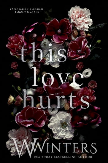 This Love Hurts - W. Winters - Willow Winters