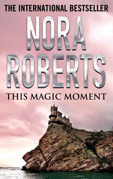 This Magic Moment - Nora Roberts