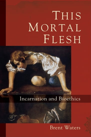 This Mortal Flesh - Brent Waters