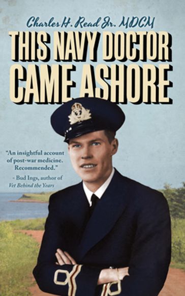 This Navy Doctor Came Ashore - Charles Read