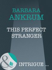 This Perfect Stranger (Mills & Boon Intrigue)