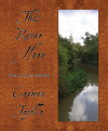 This River Here - Carmen Tafolla