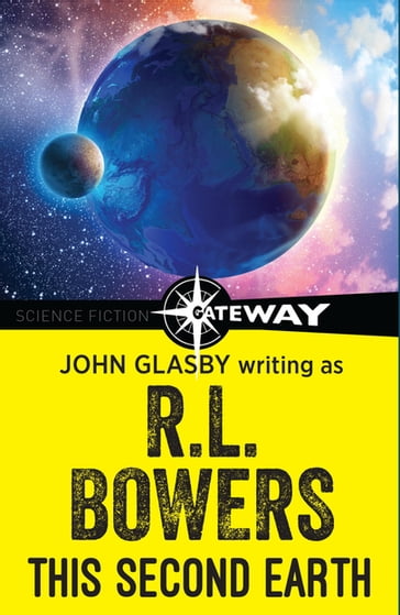 This Second Earth - John Glasby - R.L. Bowers