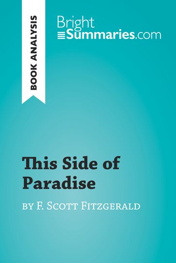 This Side of Paradise by F. Scott Fitzgerald (Book Analysis) - Bright Summaries