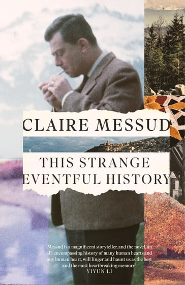 This Strange Eventful History - Claire Messud