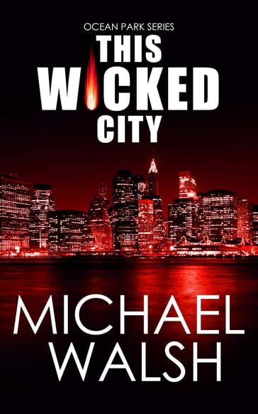 This Wicked City - Michael Walsh