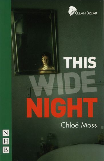 This Wide Night (NHB Modern Plays) - Chloe Moss